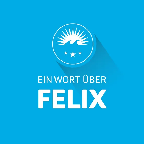 Ein Wort über Felix Ein blauer Hintergrund mit weißer Aufschrift: Ein Wort über Felix