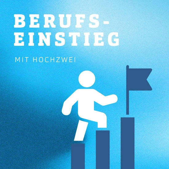 Berufseinstieg mit HOCHZWEI Blaue Grafik mit Text Berufseinstieg mit HOCHZWEI