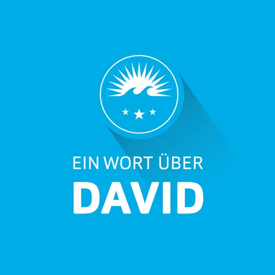 Ein Wort über David Blaue Grafik mit Schriftzug Ein Wort über David. Darüber das HOCHZWEI Logo mit einer aufgehenden Sonne, zwei Wellen und drei Sternen.