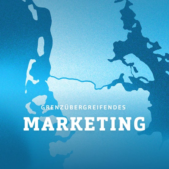 Grenzübergreifendes Marketing Ein Kartenausschnitt der dänisch-deutschen Grenze mit der Überschrift Grenzübergreifendes Marketing