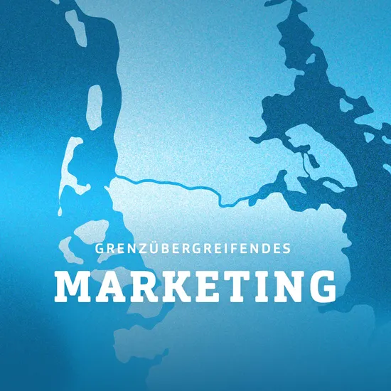 Grenzübergreifendes Marketing Ein Kartenausschnitt der dänisch-deutschen Grenze mit der Überschrift Grenzübergreifendes Marketing